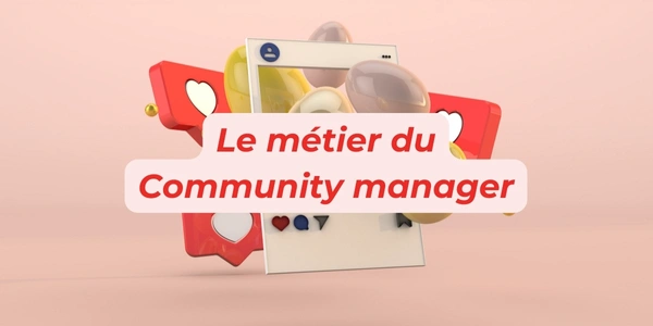 Le rôle d'un community manager