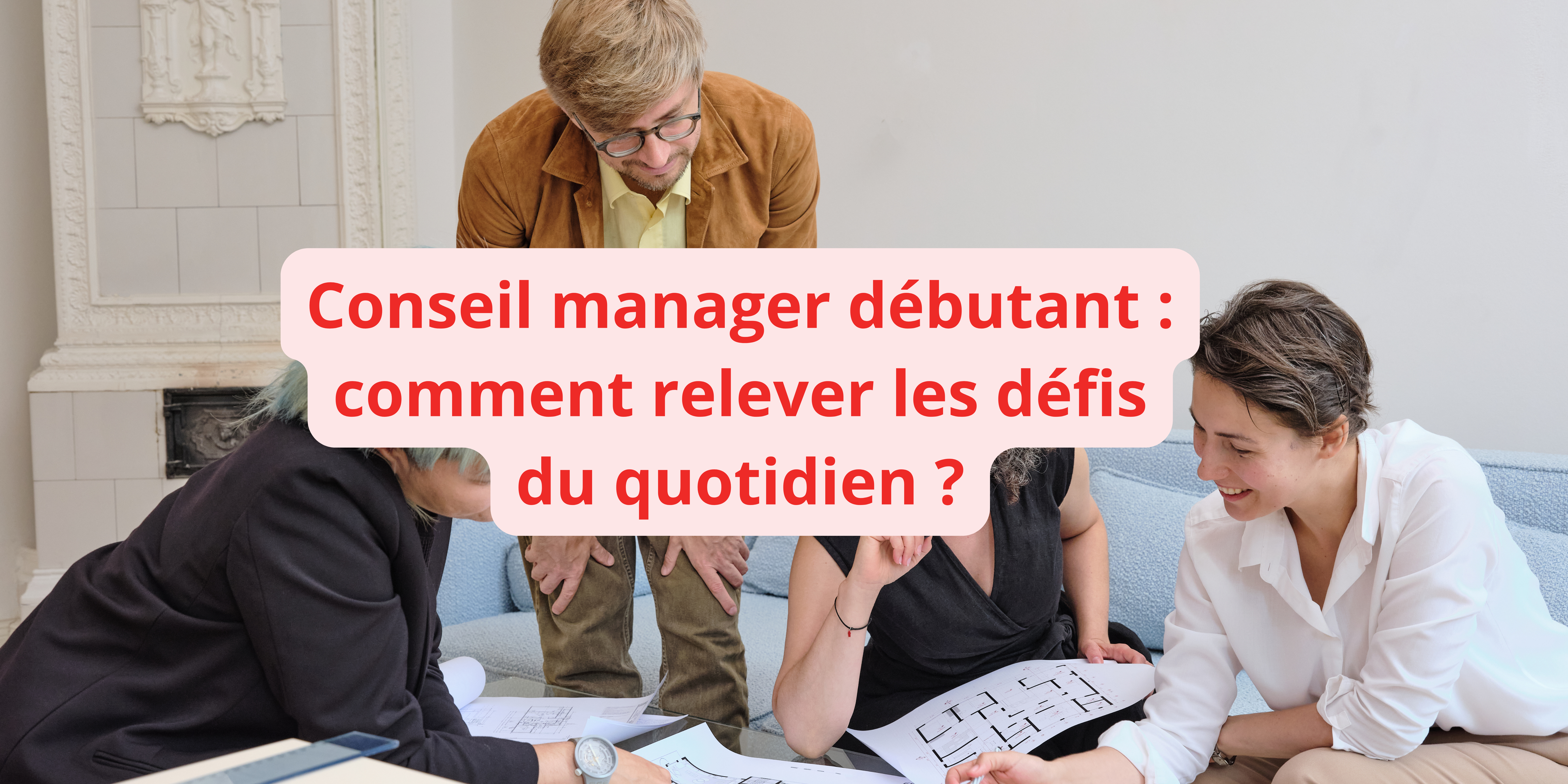 Défis manager débutant