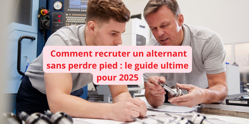 Comment recruter un alternant le guide