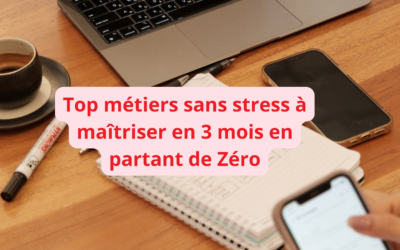 Top métiers sans stress accessibles en 3 mois en partant de 0