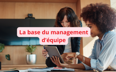 Manager d’équipe : La base du management d’équipe