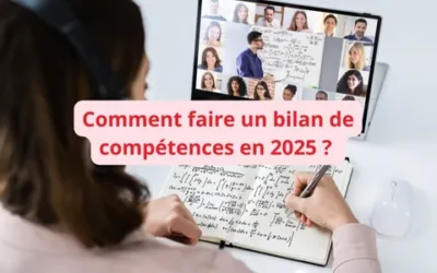 Comment faire un bilan de compétences en 2025 ? (Si vous êtes salarié ou demandeur d’emploi)