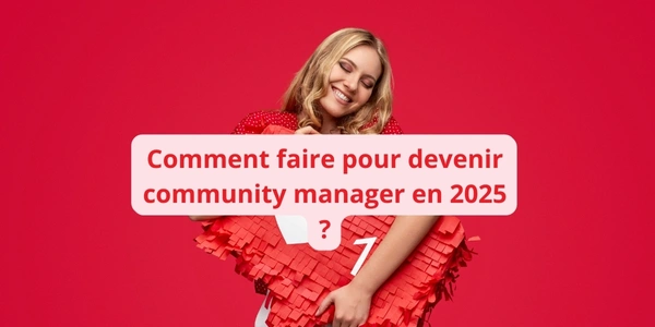devenir community manager en 2025