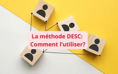 La méthode DESC:  Comment l’utiliser?