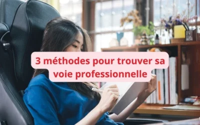 Trouver sa voie professionnelle : 3 méthodes pour aider à voir clairement