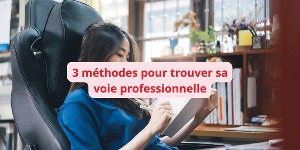 comment trouver sa voie pro