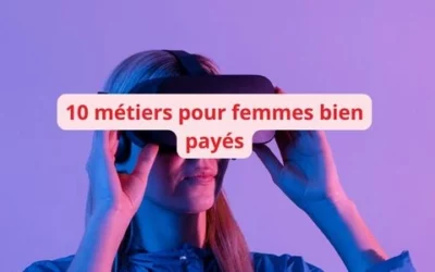 Top 10 des métiers pour femmes bien payés, sans diplôme et en télétravail