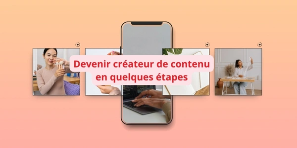 devenir créateur de contenu