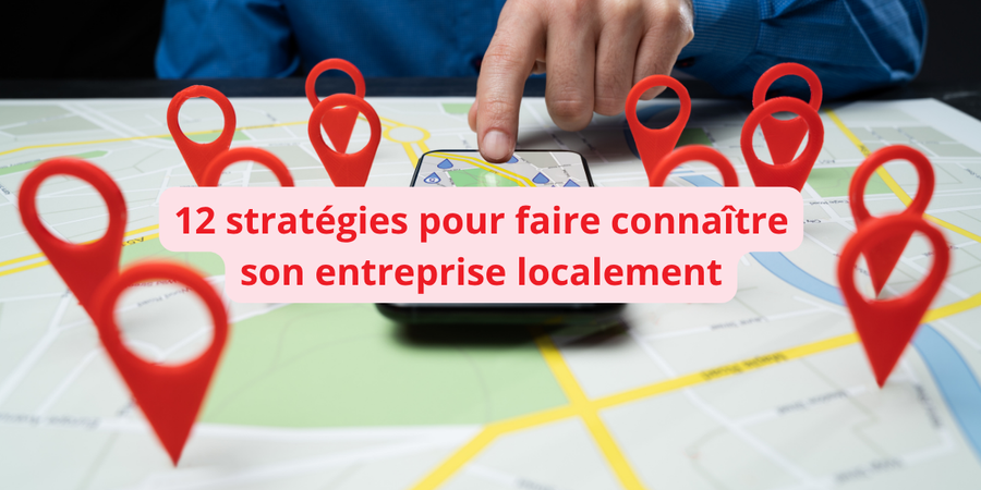 faire connaitre son entreprise localement