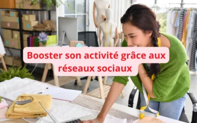 Booster son activité grâce aux réseaux sociaux