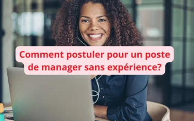 Comment postuler à un poste de manager sans expérience ?