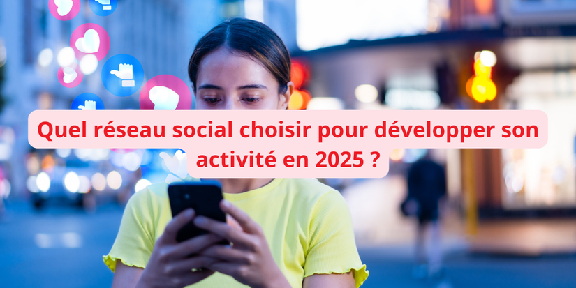 Quel réseau social pour ton activité
