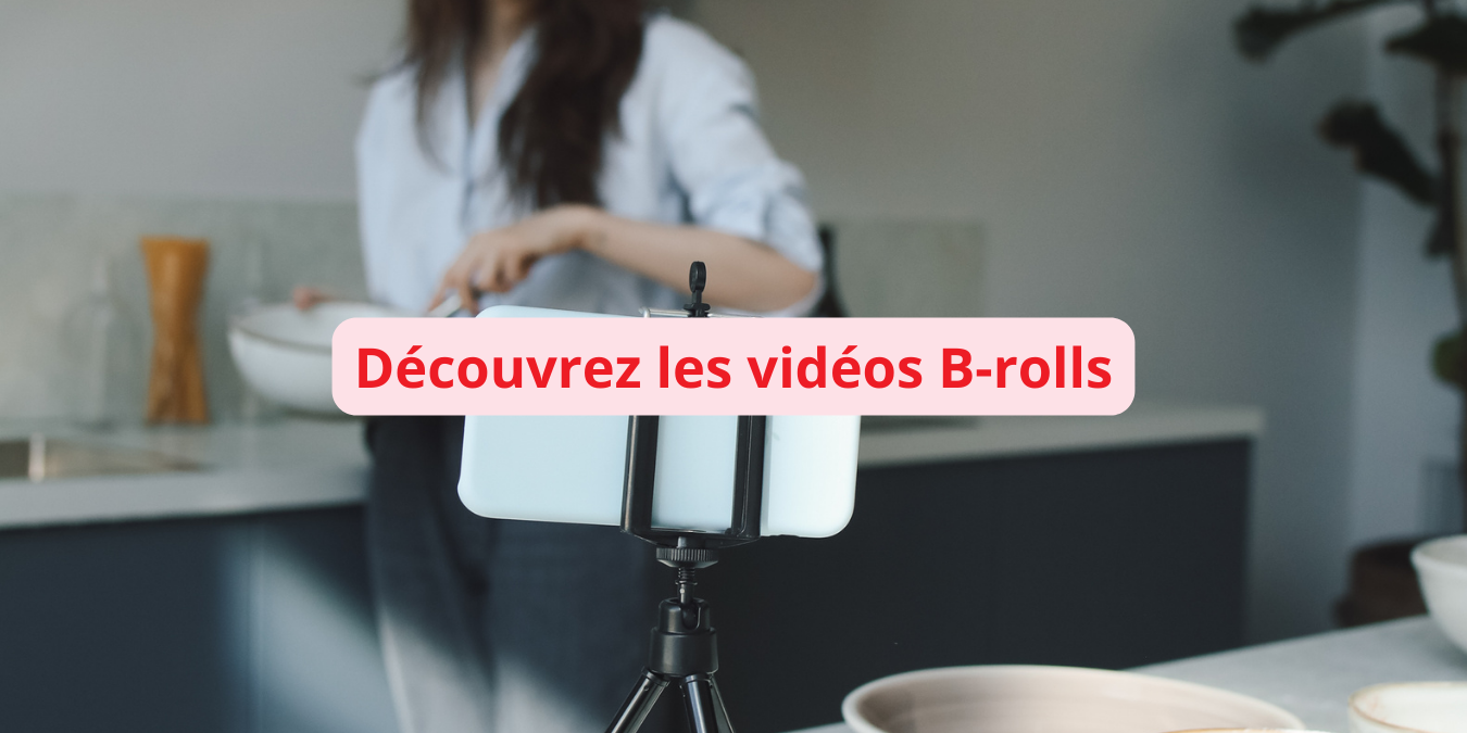 Vidéo-B-roll-méthode-simple