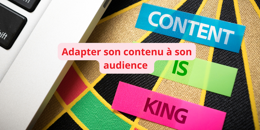 Adapter-son-contenu-à-son-audience- adapter son contenu marketing