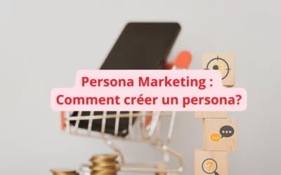 Comment créer un persona marketing