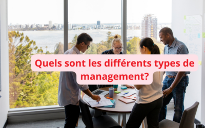 Les différents types de management : quel style vous ressemble vraiment ?