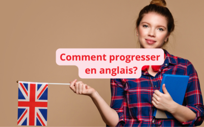Comment s&rsquo;améliorer en anglais : la méthode concrète pour vraiment progresser