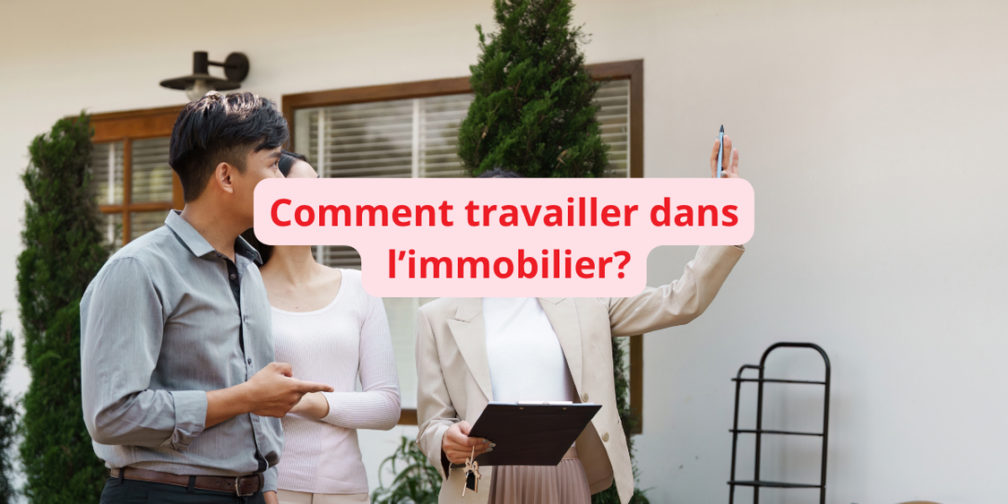 travailler dans l'immobilier