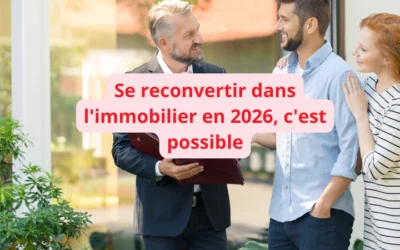 Reconversion dans l’immobilier en 2026